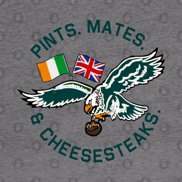 UK IRL Eagles Pints Mates Cheesesteaks by PopCultureShirts